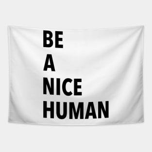 Be A Nice Human Tapestry