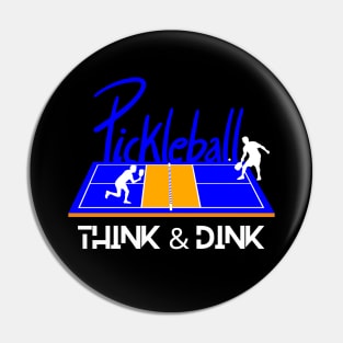 Pickleball Shirt, Fun Think and Dink Shirt, Sport TShirt, Funny T-Shirt, Gift or Present, Tennis Tee Pin