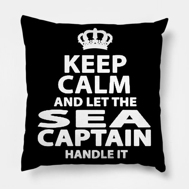 keep calm and let the sea captain handle it Pillow by amillustrated