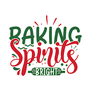 Baking spirits bright Christmas shirt T-Shirt