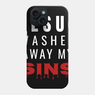 Jesus Washed Away All My Sins Christian Design Phone Case