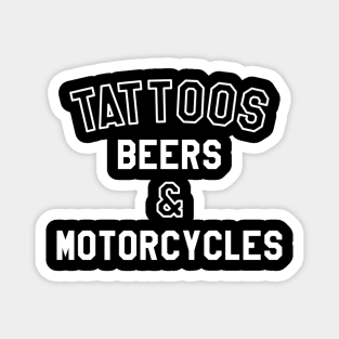 Tattoos Beers Motorcycles Magnet