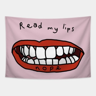 Read My Lips Nope Funny Face Tapestry