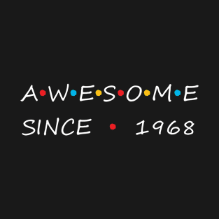 Awesome Since 1968 T-Shirt