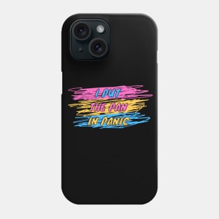 Pan-ic! Phone Case