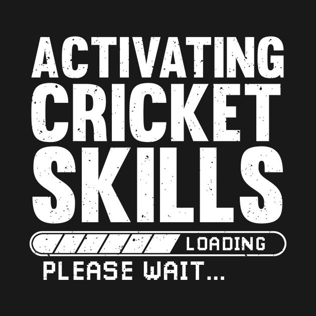 Activating Cricket Skills for Cricket Player by Shirtttee