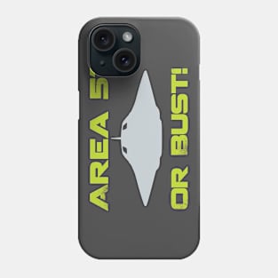 Area 51 or Bust! Phone Case