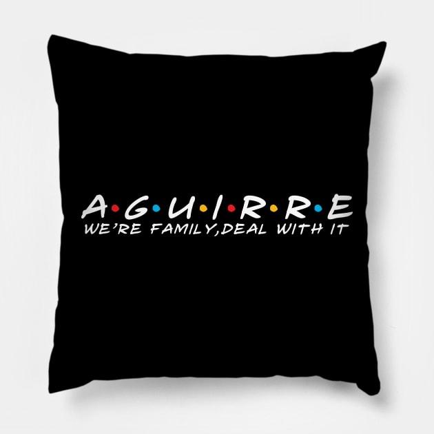 The Aguirre Family Aguirre Surname Aguirre Last name Pillow by TeeLogic