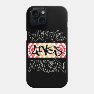 Native Lives Matter Graffiti Design Phone Case