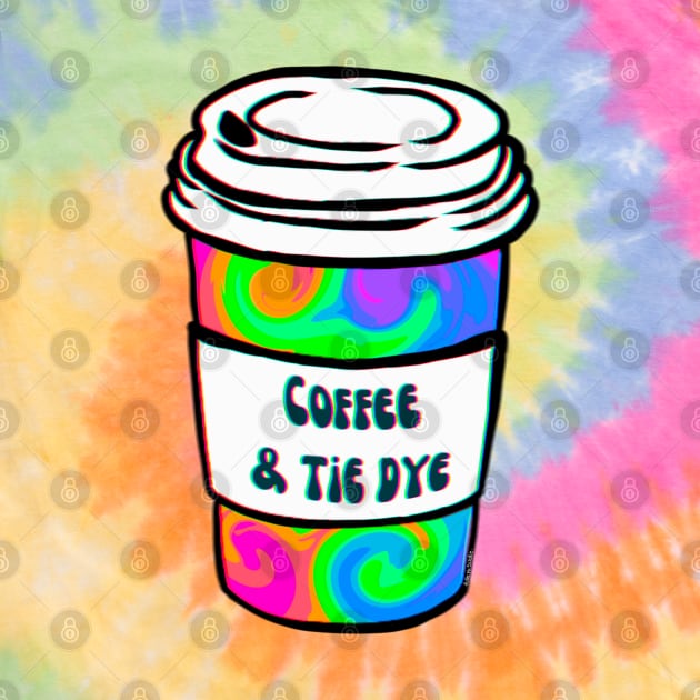 Tie Dye And Coffee by ROLLIE MC SCROLLIE