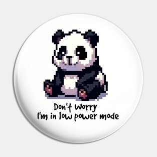 Cute little bear, Don't Worry, I'm in Low Power Mode Pin