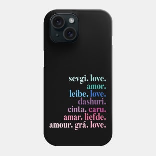 LOVE Is A Language We All Understand Phone Case