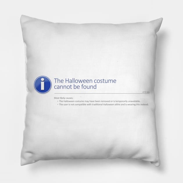HTTP 404 - Halloween Costume Not Found Pillow by NerdShizzle