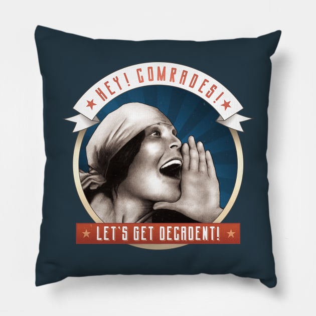 Hey Comrades! Pillow by ranxerox79