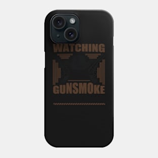 Happiness Is Watching Gunsmoke Over And Over Again Phone Case