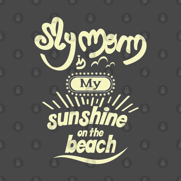 My Dad is my sunshine on the beach (light bold) by ArteriaMix