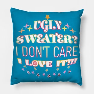 Ugly Sweater I Don't Care I Love It Pink Yellow Stars Warped Pillow