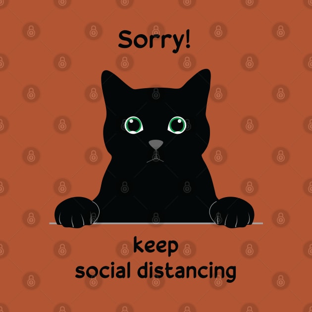 Sorry, keep social distancing by grafart