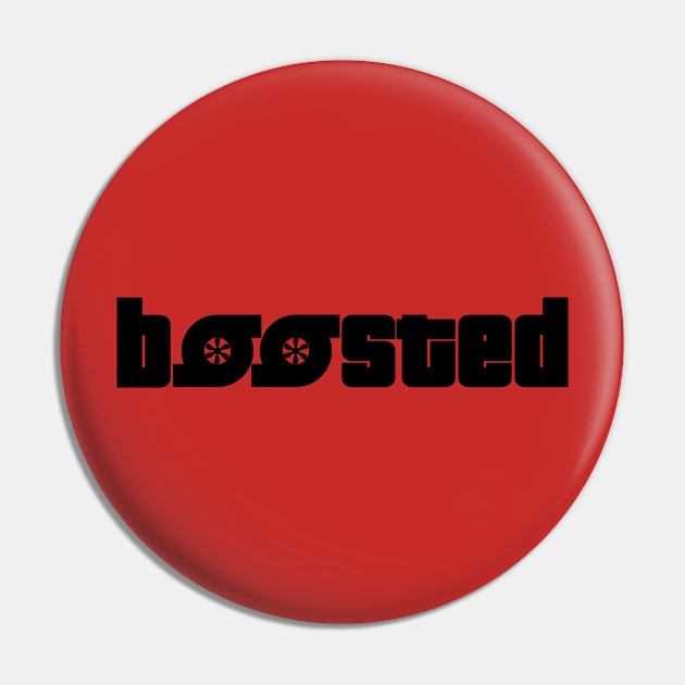 boosted (Black Text) Pin by SteamboatJoe