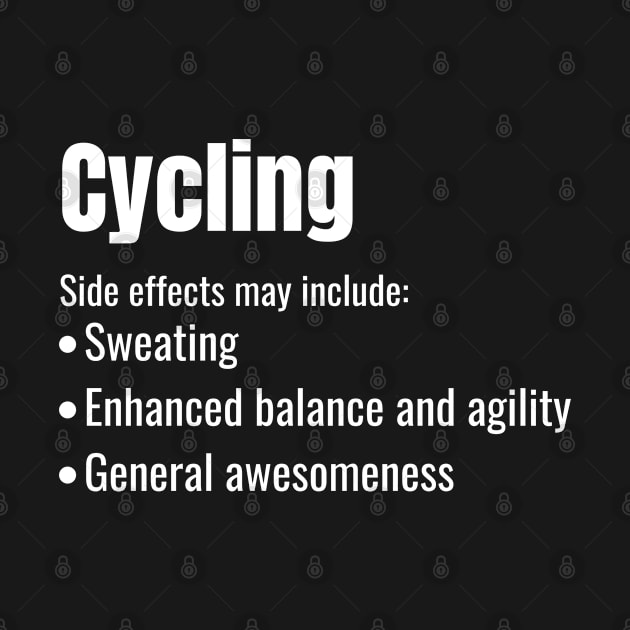 Funny Cycling Side Effects Cyclist Biking by BuddyandPrecious