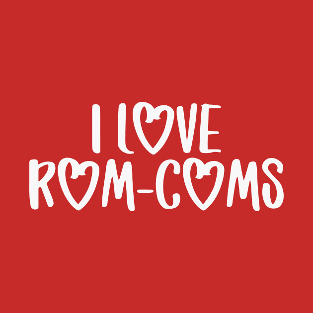 I Love Rom-Coms (Light Font) by Hallmarkies Podcast Store