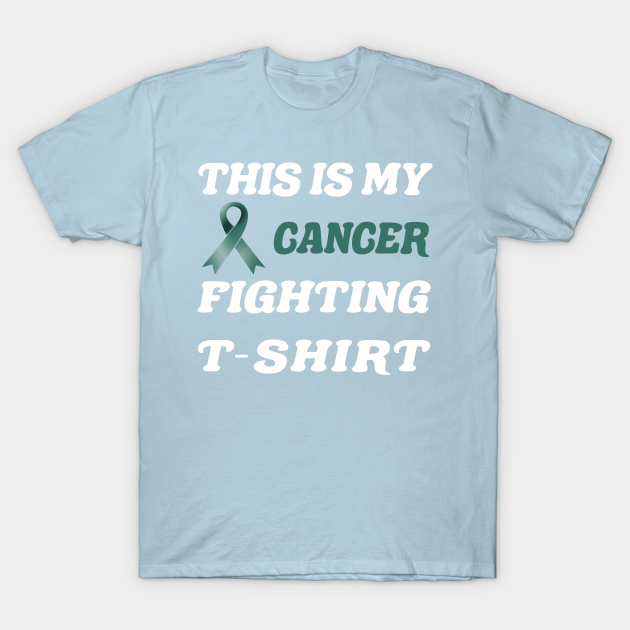 Ovarian Cancer Teal Ribbon Fighting - This Is My Cancer Fighting - T-Shirt