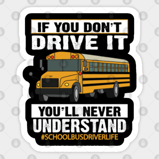 School Bus Driver Gift Idea School Bus Driver Gift Sticker Teepublic