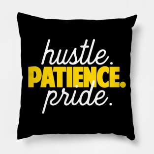 Take Pride In Everything You Do. Pillow