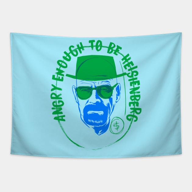 Angry enough to be Heisenberg Tapestry by juanotron