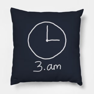 3am clock dark! Pillow