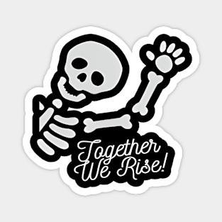 Skeleton Together We Rise Magnet