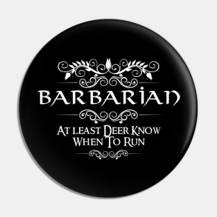 "At least deer know when to run" DnD Barbarian Class Quote Print Pin