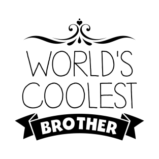 World's Coolest Brother T-Shirt