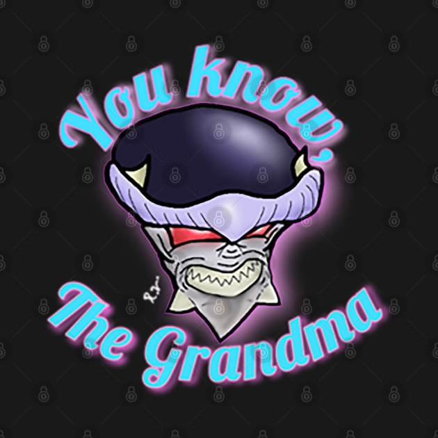 You Know, The Grandma! by GodPunk