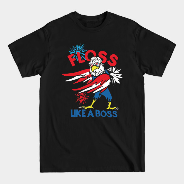 Floss like a Boss Eagle Tee - Floss Like A Boss - T-Shirt Floss like a Boss Eagle Tee - Floss Like A Boss - T-Shirt