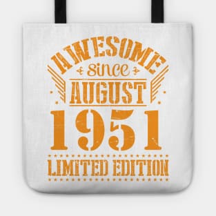 Awesome Since August 1951 Limited Edition Happy Birthday 69 Years Old To Me And You Papa Dad Son Tote