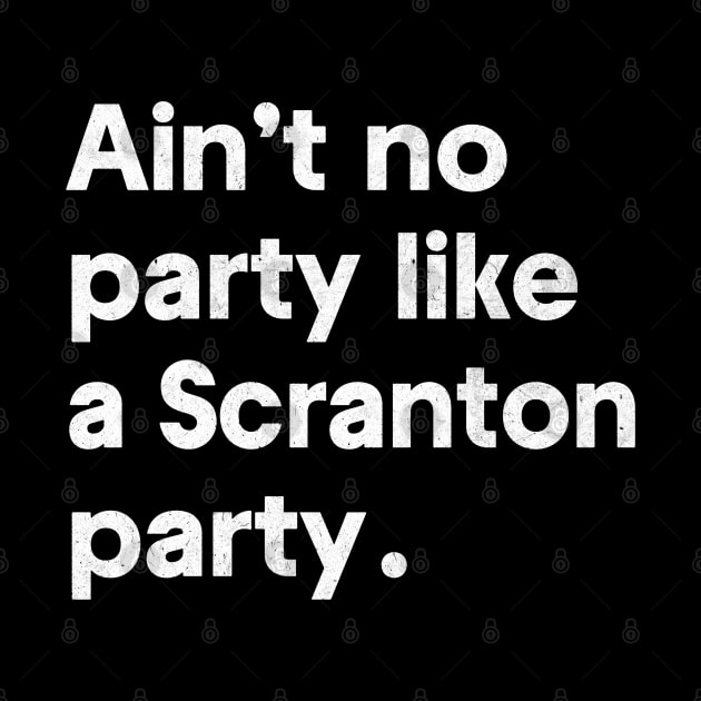Ain't no party like a Scranton party by DankFutura