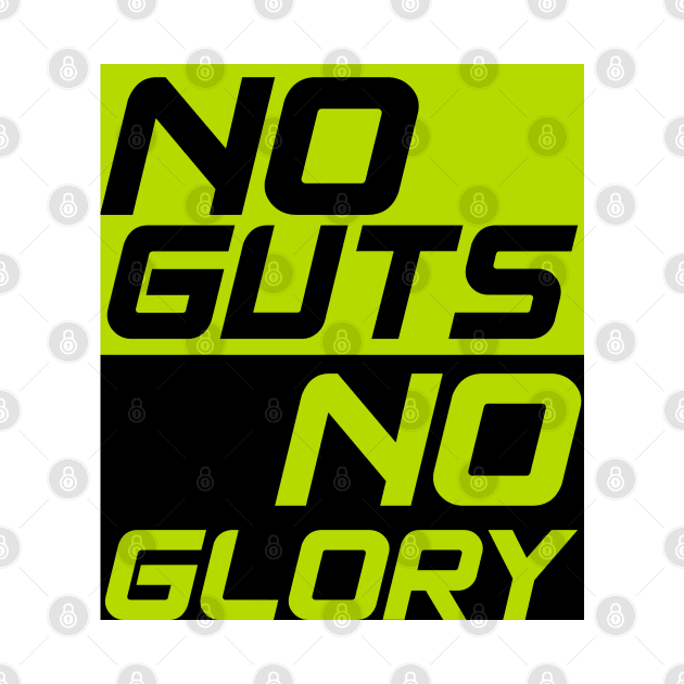 no guts no glory typography quotes by gurvindersohi3