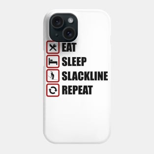 Eat Sleep Slackline Repeat Funny Slack Lining Quote Design Phone Case