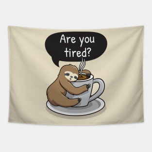 Sloth Life - Are You Tired? Tapestry