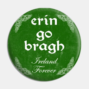 Erin Go Bragh -- Ireland Forever --- 1916 Pin