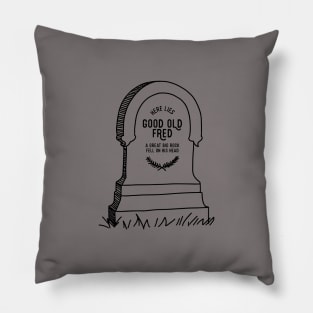 Here Lies Good Old Fred Pillow