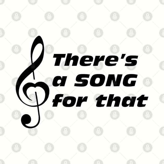 There's a Song for that by LPdesigns