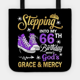 Stepping Into My 66th Birthday With God's Grace & Mercy Bday Tote