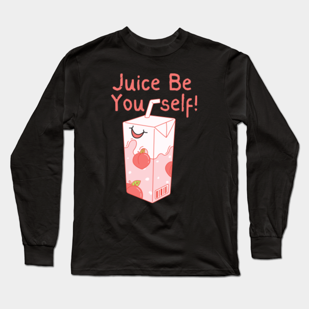 Amazing funny puns, juice be yourself ! Peach Milk - Puns - Long Sleeve T-Shirt | TeePublic Amazing funny puns, juice be yourself ! Peach Milk - Puns - Long Sleeve T-Shirt | TeePublic
