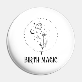 Birth Magic Pin