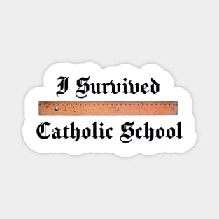 I Survived Catholic School Magnet