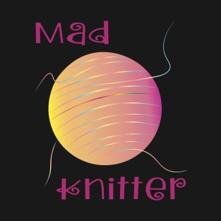 Mad Knitter T-Shirt