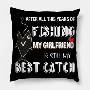 FISHING MY GIRLFRIEND Pillow