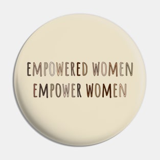 Empowered Women Empower Women Pin